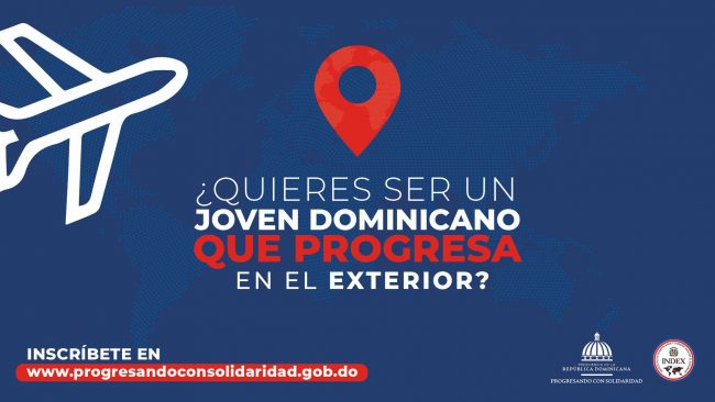 ¿Quieres ser un joven dominicano que progresa en el exterior? Gobierno lanza programa