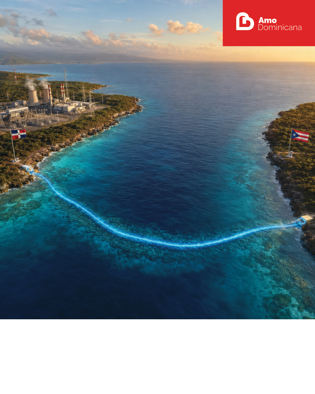 Proyecto Hostos proyecta una inversión de US$2,100 millones para impulsar la integración energética del Caribe Proyecto Hostos proyecta una inversión de US$2,100 millones para impulsar la integración energética del Caribe