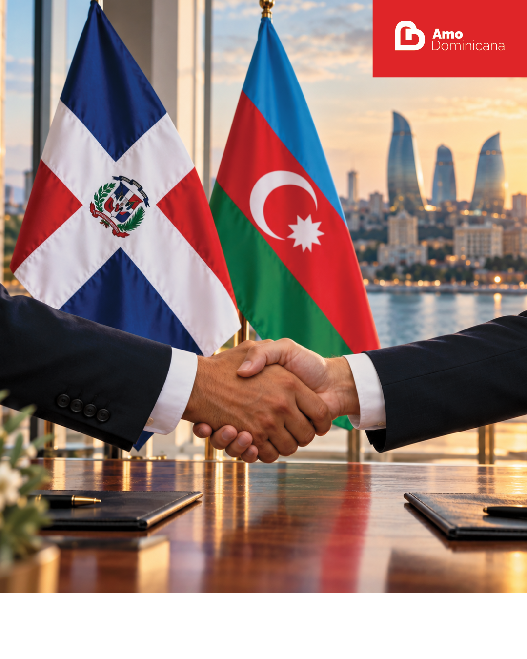 República Dominicana y Azerbaiyán acuerdan exención de visado para titulares de pasaportes ordinarios